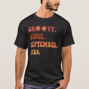 Groovy Seit September 1939 Retro Groovy 83 Jahr O T-Shirt