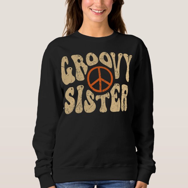 Groovy Sister 70er Ästhetische Nostalgie der 1970e Sweatshirt (Vorderseite)