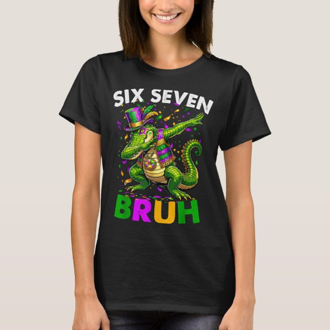 Groovy Six Seven Bruh Alligator Dabbing Mardi Gras T-Shirt (Vorderseite)