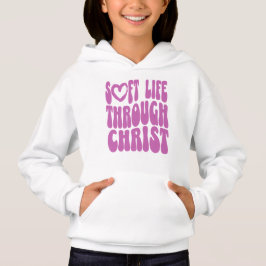 Groovy Soft Life Through Christ Hoodie