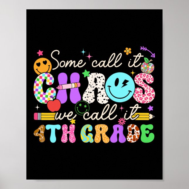 Groovy Some Call It Chaos We Call It Fourth Grade  Poster (Vorne)