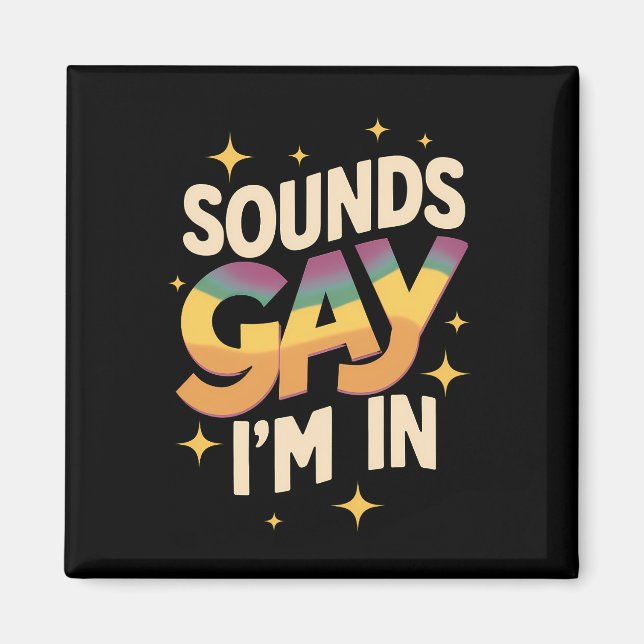 Groovy Sounds Gay I bin in LGBT Rainbow Pride Magnet (Vorne)