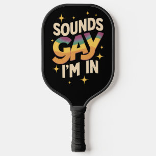 Groovy Sounds Gay I bin in LGBT Rainbow Pride Pickleball Schläger