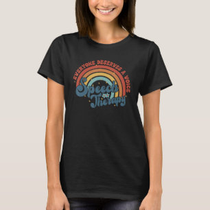 Groovy Speech Language Pathologe Jeder Deserv T-Shirt