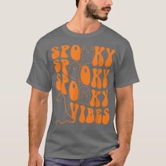 Groovy Spooky Vibes Boo Ghost Spooky Season Hallow T-Shirt