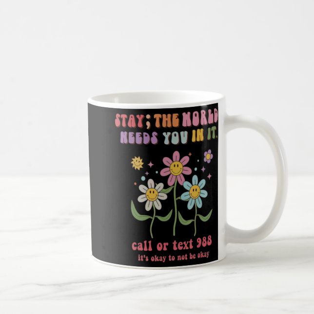 Groovy Stay The World Needs You 988 Suicide Preven Kaffeetasse (Rechts)