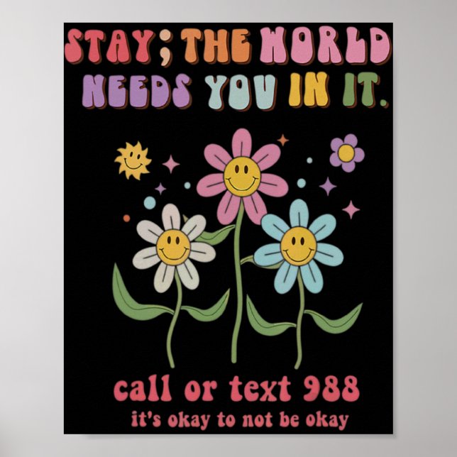 Groovy Stay The World Needs You 988 Suicide Preven Poster (Vorne)