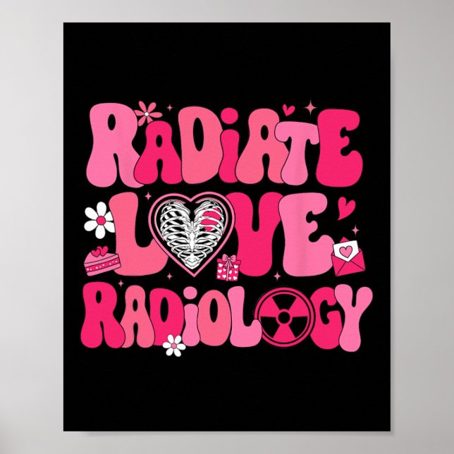 Groovy strahlt Liebe Radiologie Röntgenassistentin Poster (Vorne)