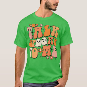 Groovy Talk Gruselig für mich Gespenst Vintage Hal T-Shirt