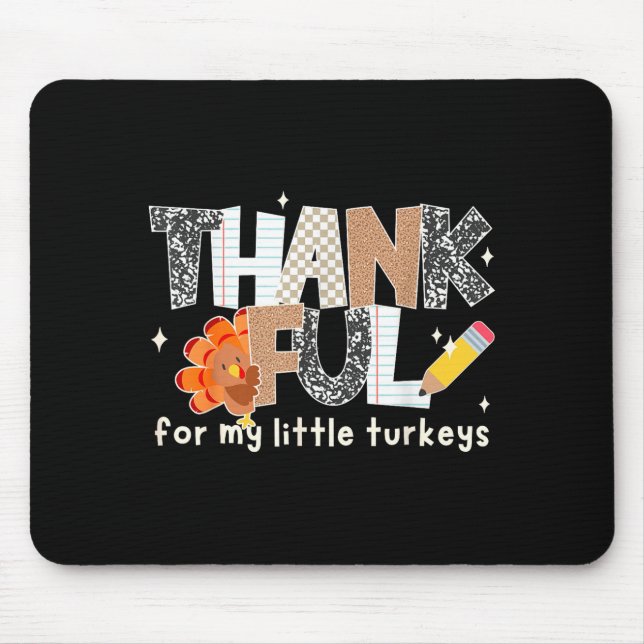Groovy Thankful For My Little Turkeys Thanksgiving Mousepad (Vorne)