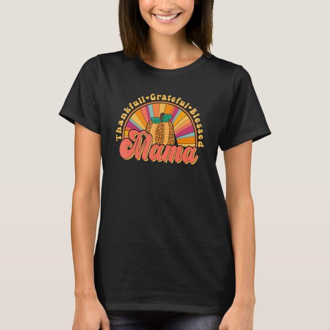 Groovy Thankful Grateful Blessed Mama Retro Pumpki T-Shirt (Vorderseite)