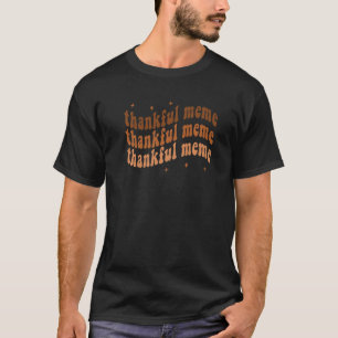 Groovy Thankful Meme Herbst Herbst Erntedank Meme T-Shirt