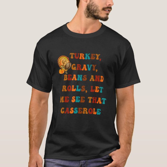 Groovy Turkey Gravy Beans And Rolls Thanksgiving A T-Shirt (Vorderseite)