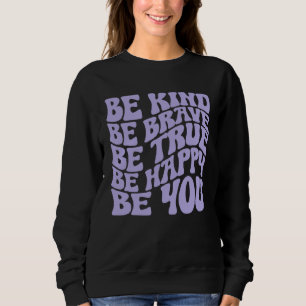 Groovy vintage Sei freundlich Sei tapfer Sei wahr Sweatshirt