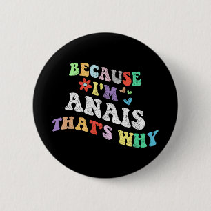 Groovy Weil Im Anais das ist, warum sonnige Custom Button