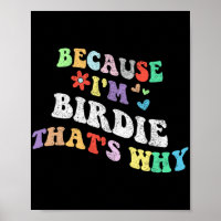 Groovy weil Im Birdie das warum Funny Custom Na