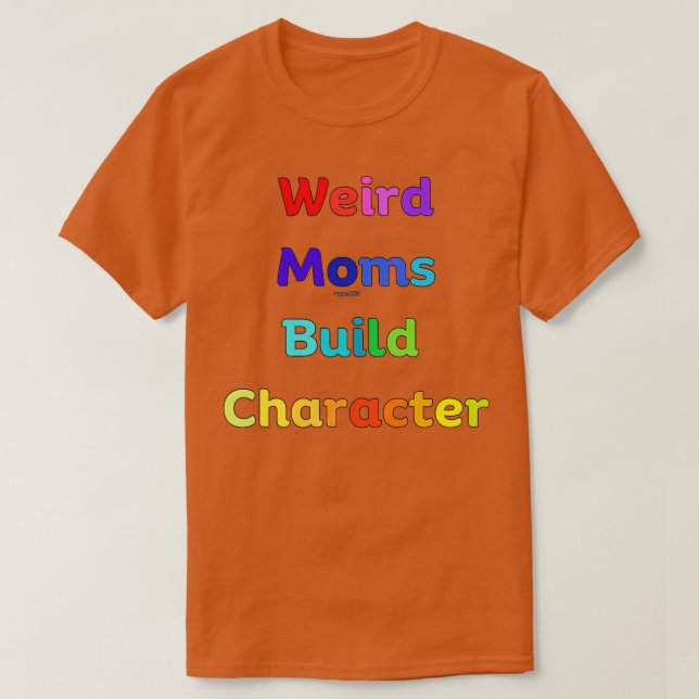 Groovy Weird Mamas Build-Zeichen 186 T-Shirt (Design vorne)