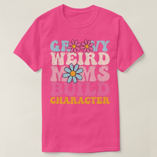 Groovy Weird Mamas, Build-Zeichen 266 T-Shirt (Design vorne)