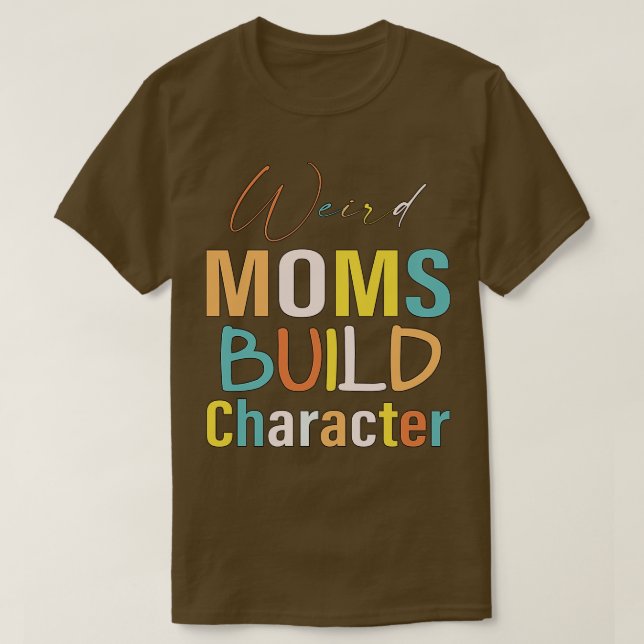 Groovy Weird Mamas Build-Zeichen 350 T-Shirt (Design vorne)