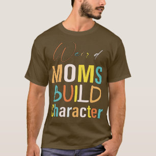 Groovy Weird Mamas Build-Zeichen 350 T-Shirt