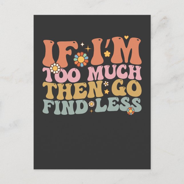 Groovy, wenn ich zu viel bin, dann gehen Sie zu fi Einladungspostkarte (Vorderseite)