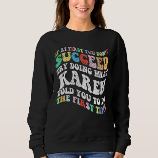 Groovy, wenn Sie nicht erfolgreich sein, versuchen Sweatshirt
