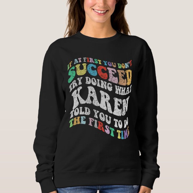 Groovy, wenn Sie nicht erfolgreich sein, versuchen Sweatshirt (Vorderseite)