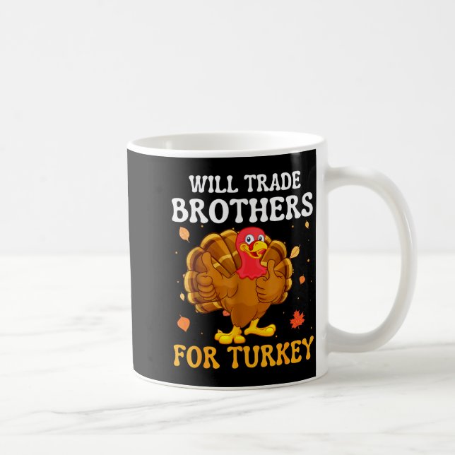 Groovy Will Trade Brothers For Turkey Funny Thanks Kaffeetasse (Rechts)
