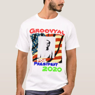 Groovyal als Präsident T-Shirt