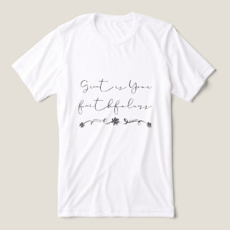 Großartig ist dein treuer T - Shirt Der Glaube Chr