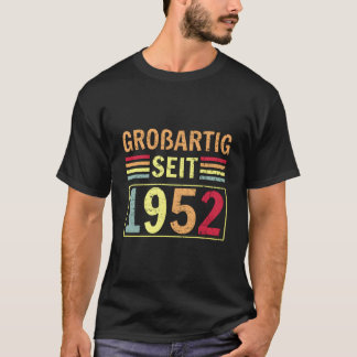 Großartig Seit 1952 Gratulation Geburtstag B-Tag T-Shirt