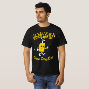 Großartig seit dem ersten Tag T-Shirt