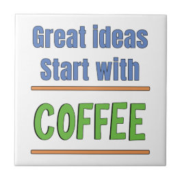 Großartige Ideen beginnen mit Coffee Sweatshirt Fliese