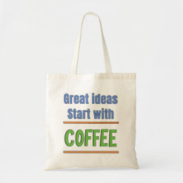 Großartige Ideen beginnen mit Coffee Sweatshirt Tragetasche