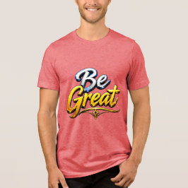 Großartige Motivations-Typografie Tri-Blend Shirt