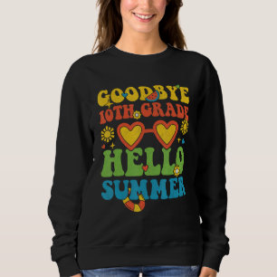 Großartiger Abschied 10. Klasse Hallo Sommer Letzt Sweatshirt