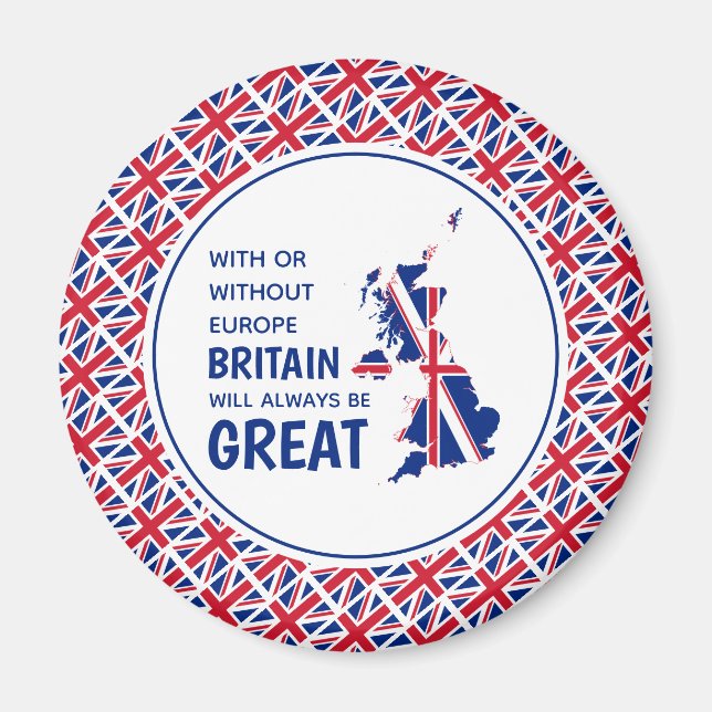 GROSSBRITANNIEN GIBT IMMER EINEN GROSSEN positiven Magnet (Vorne)