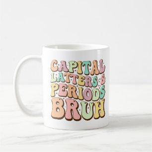 Großbuchstaben und Punkte Bruh ELA-Lehrer Lustig Kaffeetasse