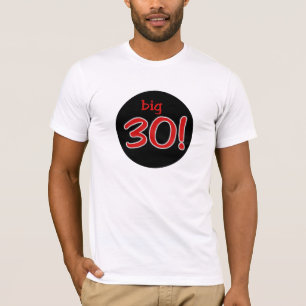 Große 30 T-Shirt