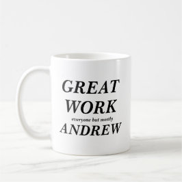 GROSSE ARBEIT jeder aber größtenteils ANDREW Kaffeetasse