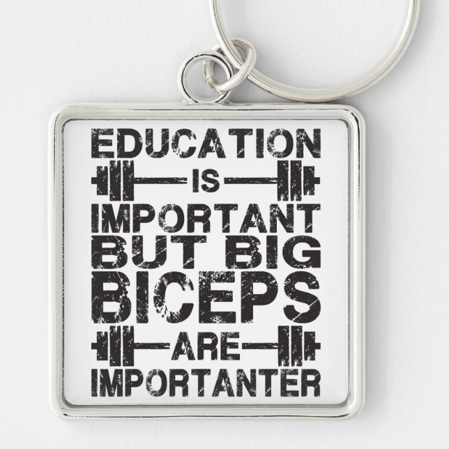 Große Bizepse sind Importanter als Bildung Schlüsselanhänger (Vorne)