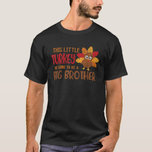 Große Brüder Ankündigung dieser kleinen Türkei ist T-Shirt
