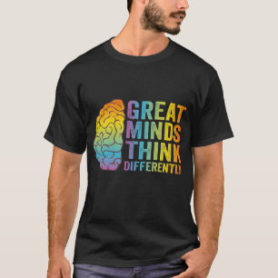 Große Denker denken anders als Neurodivergent T-Shirt