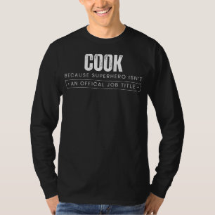 Größe der Küche Wit: Kochen - Weil Superhero ist T-Shirt