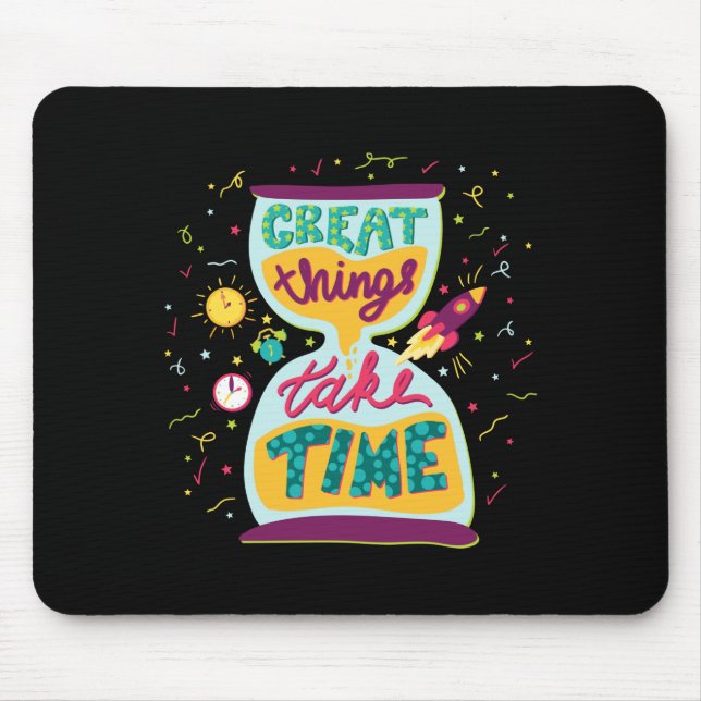 Große Dinge brauchen Zeit Mousepad (Vorne)