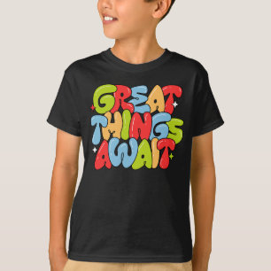 Große Dinge warten auf Motivierend zurück zur Schu T-Shirt