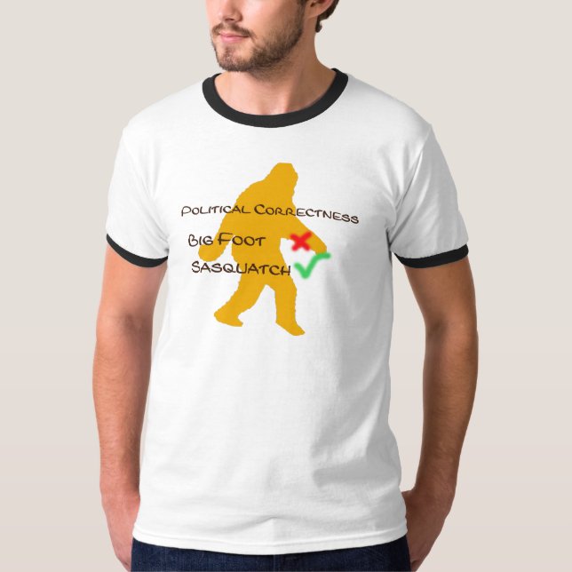 Große Füße im Vergleich zur politischen Korrekthei T-Shirt (Vorderseite)
