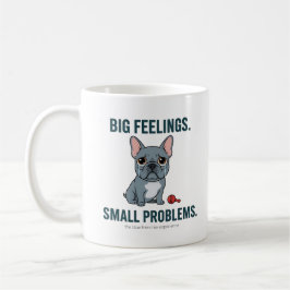 Große Gefühle Kleine Probleme Blauer Französische  Kaffeetasse