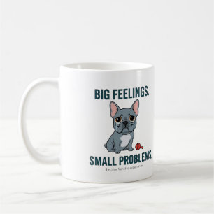 Große Gefühle kleine Probleme Blauer Französische  Kaffeetasse