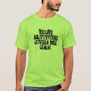 GROSSE HÖHE GIBT MIR GAS! T-Shirt
